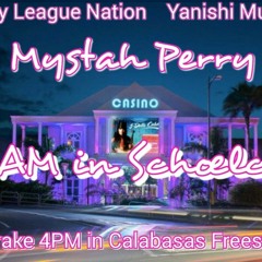 Mystah Perry - 3AM In Shoelchè (4PM In Calabasas)