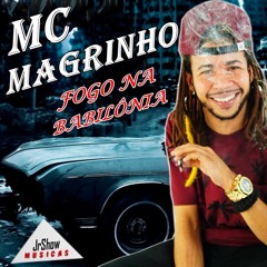 Mc Magrinho   Fogo Na Babilônia Ft Pulguinha Lançamento 2016