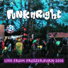 Funk'nRight - Live From The Space Grove @ Freezerburn 2016