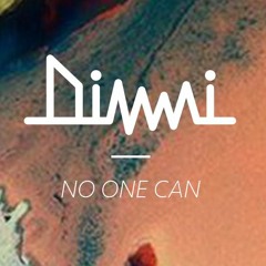 DIMMI - No One Can (Original Mix)