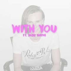 Dogena - With You (ft.Babz Wayne)