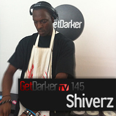 Shiverz – GetDarkerTV 145 – 29.05.2012