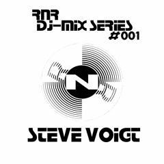 RNR DJ-Mix Series #001 - Steve Voigt
