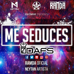 RAMDA Ft NEYTAN - ME SEDUCES(version DJ DAFS)