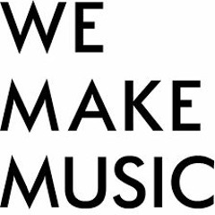 We Make Music