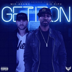 Get It On ft. Big Piph