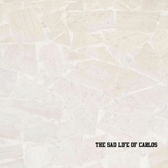 The Sad Life Of Carlos (Ronny Royce)