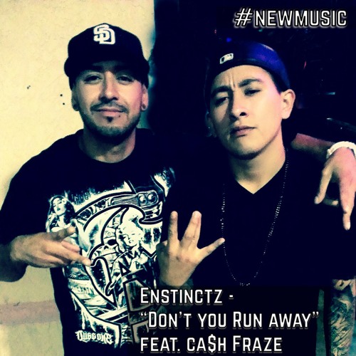 Dont You Run Away Ft. Ca$h Fraze