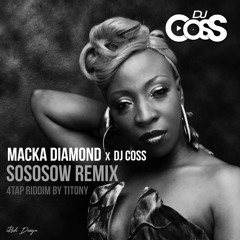 Dj CosS & Macka Diamond - SoSoSow (4TAP Riddim By TitonyBMK)