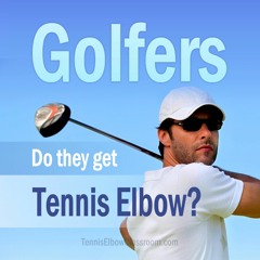 Why Do Golfers Get Tennis Elbow?