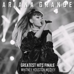 Ariana Grande - How Will I Know / Queen Of The Night (Greatest Hits Finale | Whitney Houston Medley)