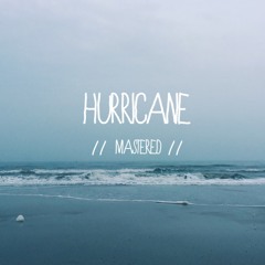 Hurricane (Mastered)