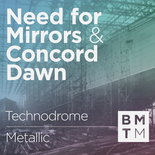 Need For Mirrors & Concord Dawn - Technodrome / Metallic