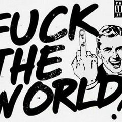 Jay Rose- Fuck The World (feat. Kareem)