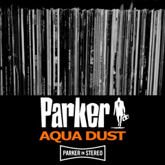 Parker - Aqua Dust
