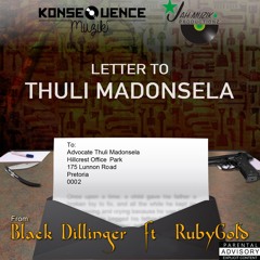 Black Dillinger Ft RubyGold - Letter To Thuli Madonsela