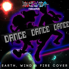 Dance Dance Dance (Earth, Wind & Fire cover)