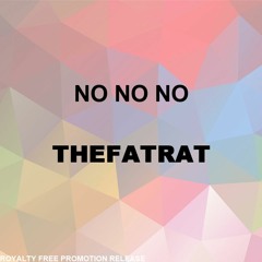 No No No By TheFatRat [RFP Release] (Free Download)