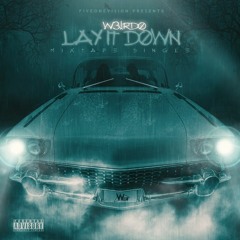 LAY IT DOWN(prod. by erniecodeine)