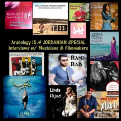 Arabology 10.4 [Jordanian Indie Music + Interviews w/ Filmmakers 2016]