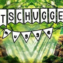 Tschugge Mugge #2