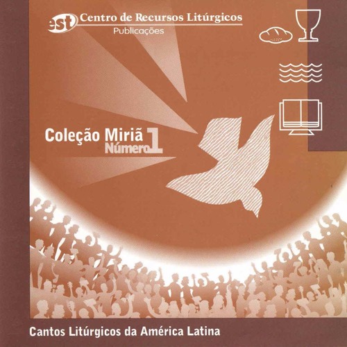 Cânticos de entrada - 02 Estaremos aqui reunidos - Lúcio Floro e Míria Therezinha Kolling