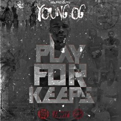YOUNG OG - PLAY FOR KEEPS
