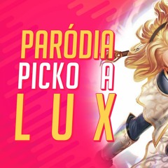 PICKO A LUX! (PARÓDIA: RIHANNA - THIS IS WHAT YOU CAME FOR)