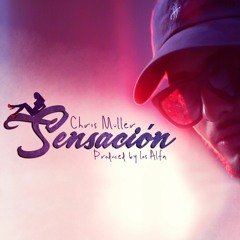 Sensación x Chris Muller