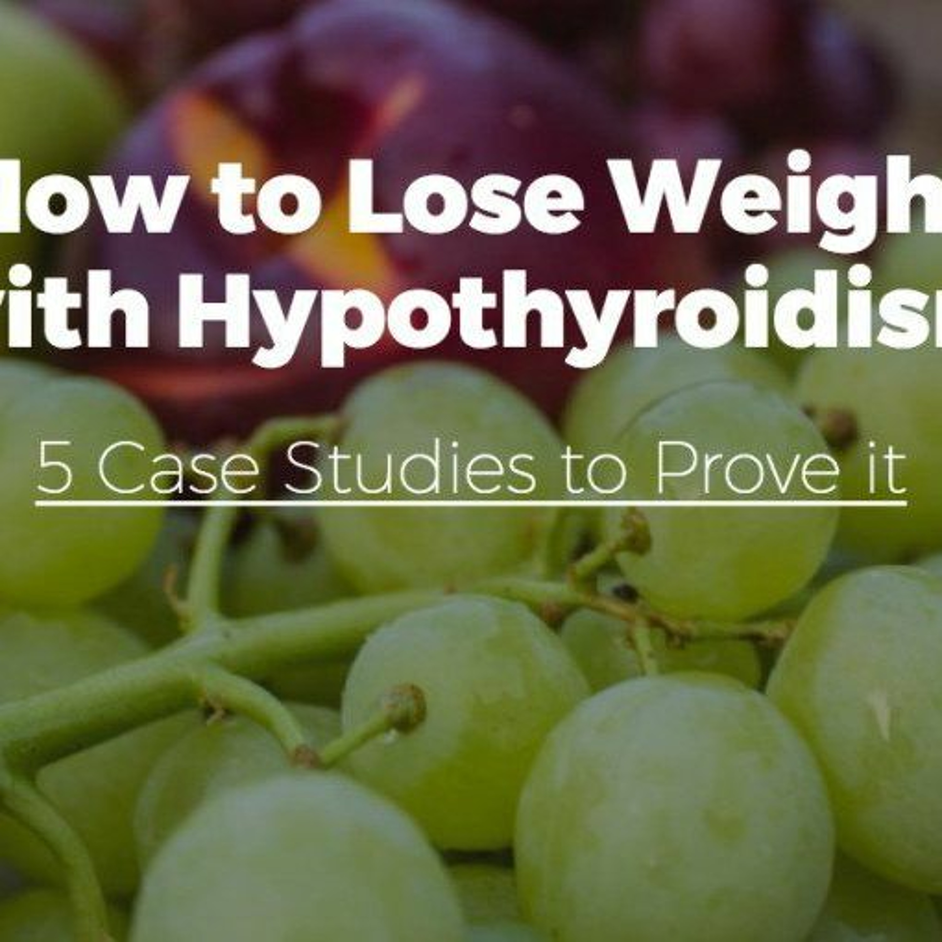 Lose Weight with Hypothyroidism
