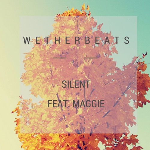 Silent (feat. Maggie)