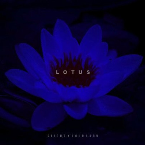 LOTUS W/ LOUD LORD