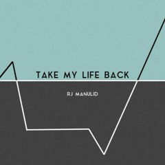 Take My Life Back