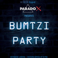 ParadoX presents Bumtzi Party w/ Tudor Stoica & Remetan Mihai @Grand Corso