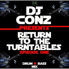 DJ CONZ - RETURN TO THE TURNTABLES - EP1