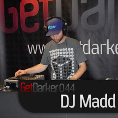 DJ Madd – GetDarkerTV 044 - [April 2011]