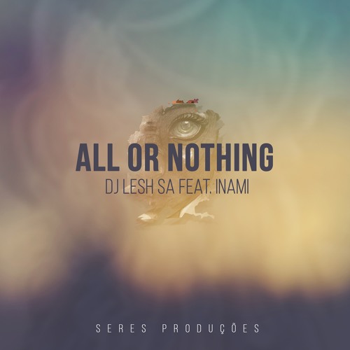 DJ Lesh SA feat. Inami - All Or Nothing (Original Mix)[SP025]