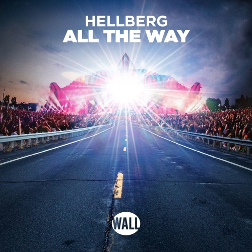 Hellberg - All The Way (Original Mix)