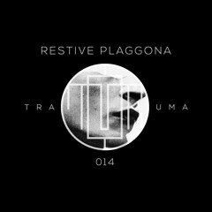 TRM PODCAST 014 | RESTIVE PLAGGONA