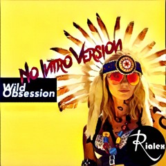 Wild Obsession (No Intro Version)