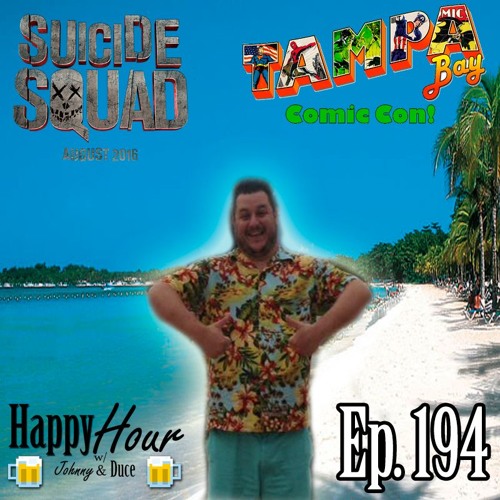 Episode 194 - TBCC, Suicide Squad & Duce In Jamaica