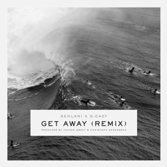 G - Eazy - Get Away (K.A.A.N. Remix)