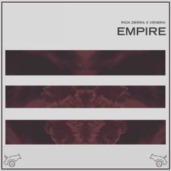 Rick Derra & Venera - Empire (Original Mix) [EDM Cannon EXCLUSIVE]