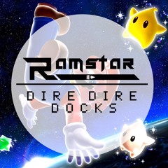 Dire Dire Docks (Super Mario Remix) - Ramstar