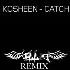 Kosheen  " Catch " (ILL-g Remix)