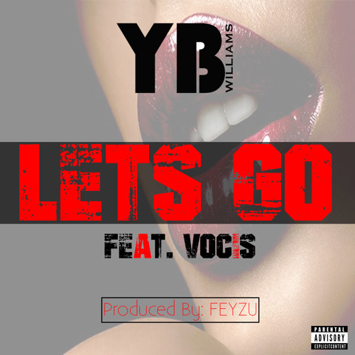 YB Williams - Lets Go Feat. Vocis