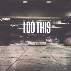 Abstract - I Do This (ft. Roze) Prod By Drumma Battalion
