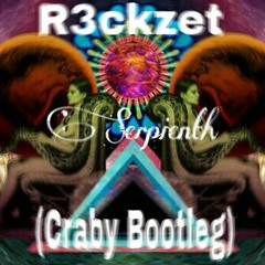 R3ckzet - Serpienth (Craby Bootleg)[1]