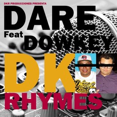 DARE FEAT DOWKEY - DKR PRO - DK RHYMES