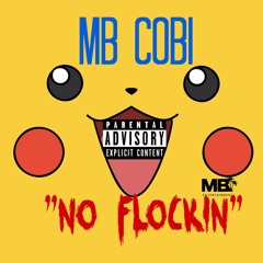 @MbCobi - No Flockin'